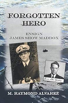 Forgotten Hero: Ensign James S. Maddox