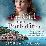 The Girl from Portofino: An epic, sweeping historical novel from Siobhan Daiko (Girls of the Italian Resistance, 2)