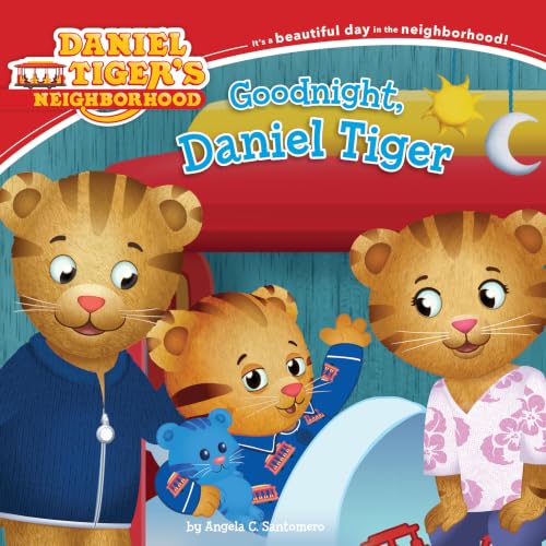 Goodnight, Daniel Tiger (Daniel Tiger's Neighborhood) Goodnight, Daniel Tiger (Daniel Tiger's Neighborhood)