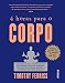 4 horas para o corpo (Portuguese Edition)