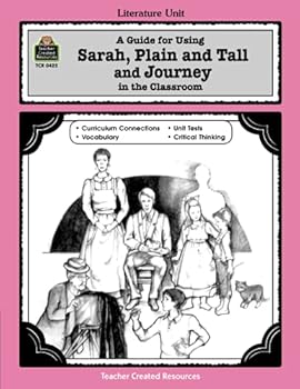 Paperback A Guide for Using Sarah, Plain and Tall and Journey in the Classroom (Literature Units) Book