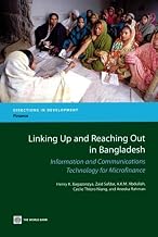 Linking Up and Reaching Out in Bangladesh: Information and Communications Technology for Microfinance (Directions in Development)