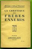  Jérôme et Jean Tharaud. La Chronique des frères ennemis
