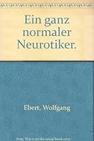 Ein ganz normaler Neurotiker: Roman 381182189X Book Cover