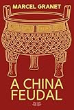 feudalesimo e libertà fb  A China Feudal (Portuguese Edition)