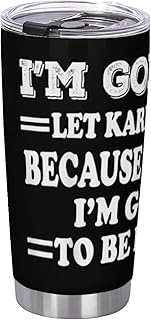 I'm Gonna Let Karma Fix It Because Jail Ain't Fun 20 oz Tumbler,Stainless Steel Vacuum Insulated Coffee Tumbler Water Cup,Double Wall Travel Mug with Lid,Perfect for Hot and Cold Drinks