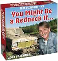 Jeff Foxworthy's You Might Be a Redneck If... 2023 Day-to-Day Calendar: 9781524872861: Foxworthy, Jeff: Books - Amazon.com jeff-foxworthy-s-you-might-be-a-redneck-if-2023-day-to-day-calendar-9781524872861-foxworthy-jeff-books-amazon-com
