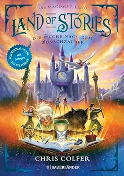 Land of Stories: Das magische Land 1 - Die Suche nach dem Wunschzauber