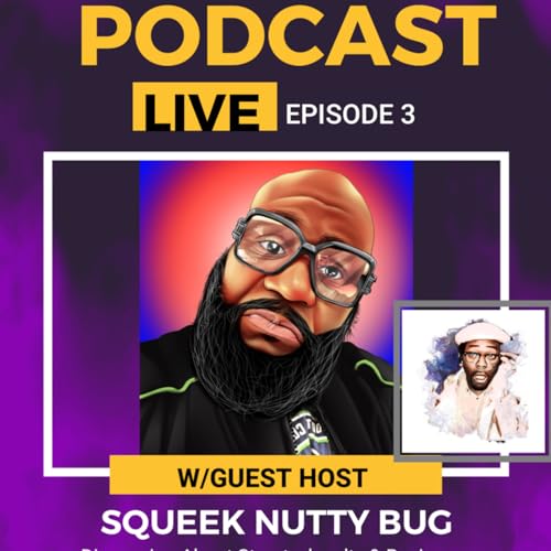 Episode 3: A Cool Conversation with Squeek Nutty Bug (Did P Diddy Push The Button?)