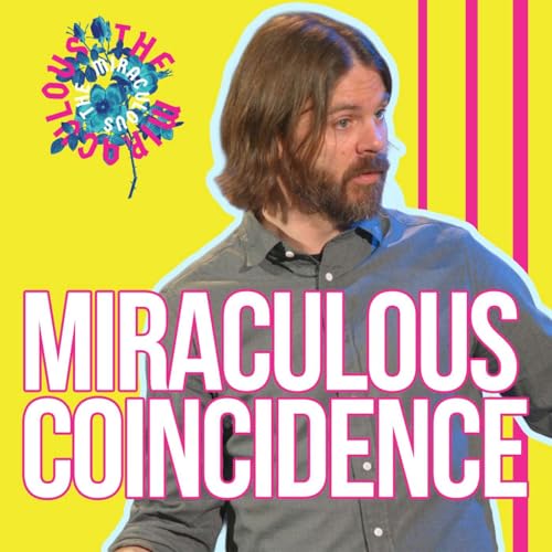 Can Coincidences Be Miracles? - Jeremy Duncan