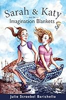 Sarah & Katy and the Imagination Blankets 1500459399 Book Cover