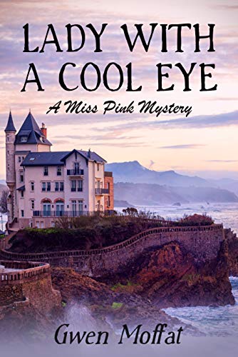 LADY WITH A COOL EYE a British cozy murder mystery with a female amateur detective (A Miss Pink Mystery) (English Edition) - Moffat, Gwen