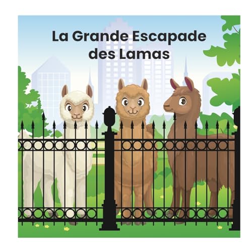 La Grande Escapade des Lamas (Animal Stories) (French Edition)