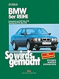 bmw 5er reparaturanleitung  BMW 5er Reihe - Limousine von 9/87 bis 7/95. Touring von 9/91 bis 1/96: So wird\'s gemacht - Band 67