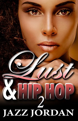 Lust & Hip Hop 2 (The Ms. Mogul Series)