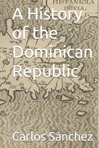A History of the Dominican Republic