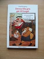Denna Lilla Gris Gar Till Torget Och Andra Brittiska Toy Books I Sverige 1869-79 9129583527 Book Cover