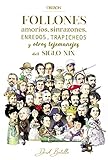 Follones, amoríos, sinrazones, enredos, trapicheos y otros tejemanejes del siglo XIX (Libros singulares)