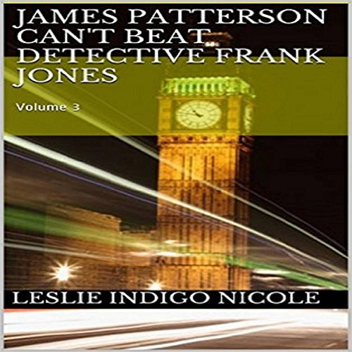 Cover art for James Patterson Can't Beat Detective Frank Jones: Volume 3