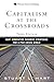 Capitalism at the Crossroads: Next Generation Business Strategies for a Post-Crisis World (3rd Edition)