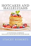 hotcakes receta cocineros argentinos  Hotcakes and Hallelujahs: A Devotional Cookbook (Biscuits and Glory 1) (English Edition)