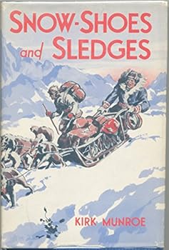 Snow-Shoes and Sledges: A Sequel to "The Furseal's Tooth"