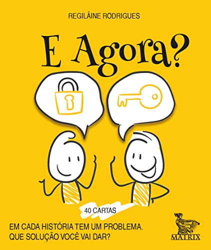 E agora?: Em cada história tem um problema. Que solução você vai dar?