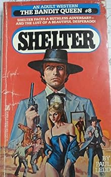 The Bandit Queen - Book #8 of the Shelter