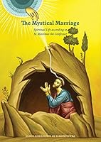 Mystical Marriage: Spiritual Life According to St. Maximos the Confessor 1939028817 Book Cover