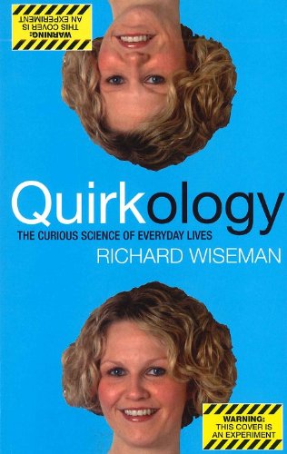Quirkology The Curious Science of Everyday Live... 0330536443 Book Cover
