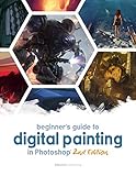  Beginner\'s Guide to Digital Painting in Photoshop 2nd Edition