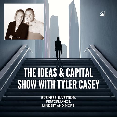 The Ideas & Capital Show with Tyler Casey cover art