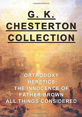 The G. K. Chesterton Collection [50 Books]