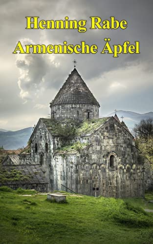 Armenische Aepfel: Ein Road-Poem (German Edition)