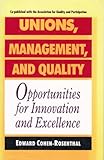 Unions, Management, and Quality: Opportunities for Innovation and Excellence