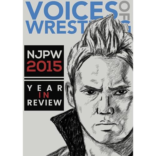 Voices of Wrestling NJPW 2015: Year in Review by Rich Kraetsch, Joe Lanza, Rob McCarron, Ru Gunn, Brandon Howard, Bryan Rose episode artwork