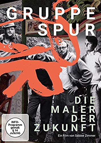 Gruppe Spur - Die Maler Der Zukunft!
