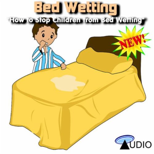 Amazon Music Bed WettingのHow To Stop Children From Bed Wetting