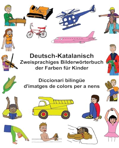 Deutsch-Katalanisch Zweisprachiges Bilderwörterbuch der Farben für Kinder Diccionari bilingüe d'imatges de colors per a nens (FreeBilingualBooks.com) (German Edition)