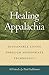 Healing Appalachia: Sustainable Living through Appropriate Technology