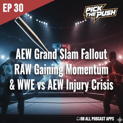 AEW Grand Slam Fallout | RAW Gaining Momentum & WWE vs AEW Injury Crisis