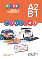 Preparacion al DELE Escolar: Libro del alumno - A2/B1 8490816778 Book Cover