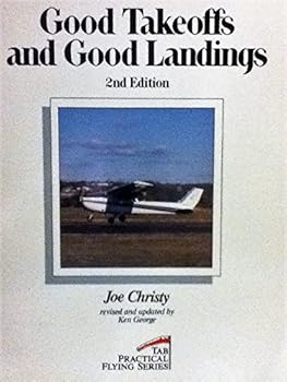 Paperback Good Takeoffs and Good Landings (Practical Flying Series) Book