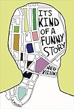  It\'s Kind of a Funny Story By Ned Vizzini