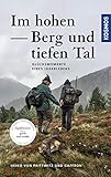 jagdbuch des jahres 2013  Im hohen Berg und tiefen Tal: Glücksmomente eines Jägerlebens (Edition Paul Parey)