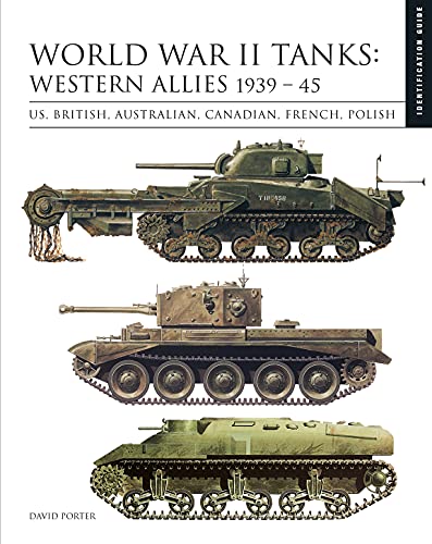 World War II Tanks: Western Allies 1939&ndash;45: Identification Guide (Essential ID Guides)