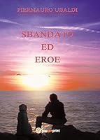 Sbandato ed eroe 8893212757 Book Cover