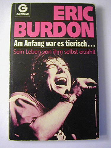 Am Anfang war es tierisch... Sein Leben von ihm selbst erzählt. ( goldmann blitz).