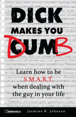 Dick Makes You Dumb