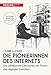 Die Pionierinnen des Internets: Die unbekannte Geschichte der Frauen des digitalen Zeitalters digitalen günstig Kaufen-Die Pionierinnen des Internets: Die unbekannte Geschichte der Frauen des digitalen Zeitalters